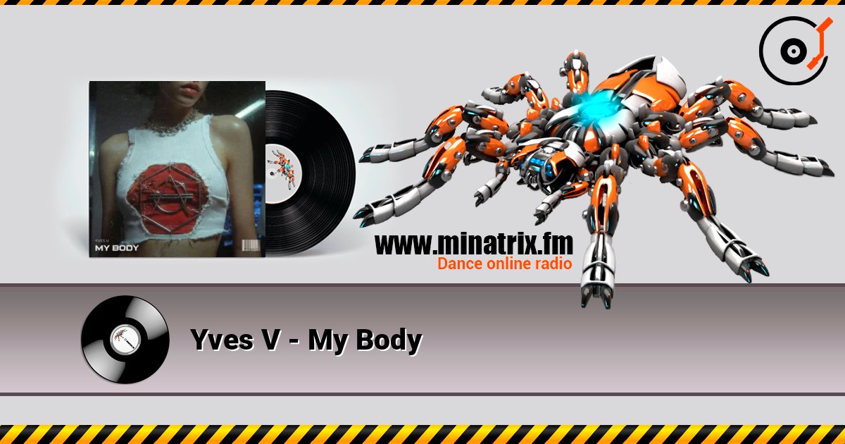 Yves V - My Body listen online in high quality | Minatrix.FM