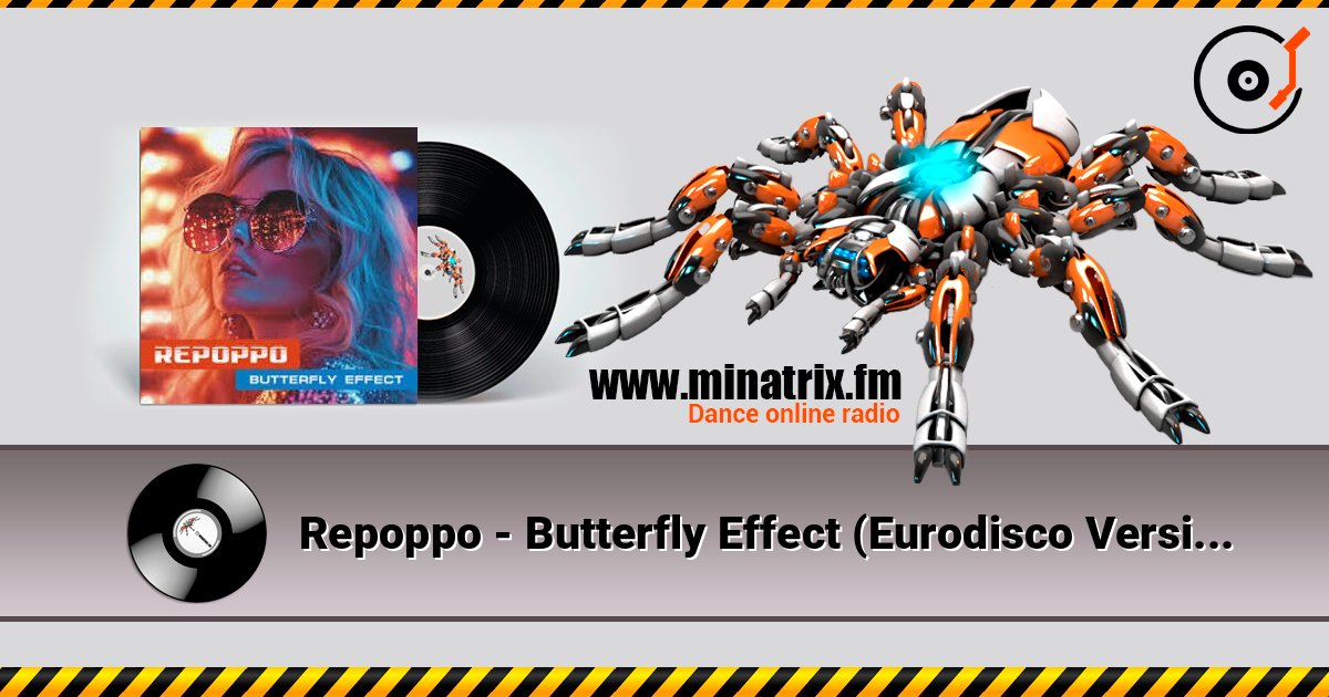 Repoppo - Butterfly Effect (Eurodisco Version) listen online in high quality | Minatrix.FM
