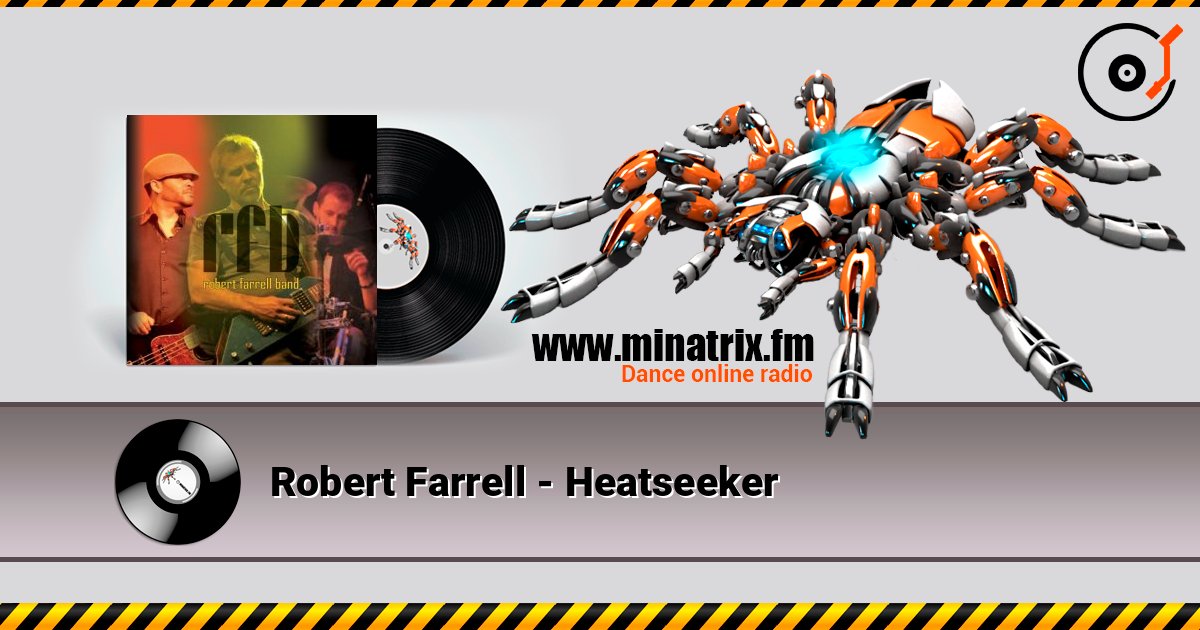Robert Farrell - Heatseeker listen online in high quality | Minatrix.FM