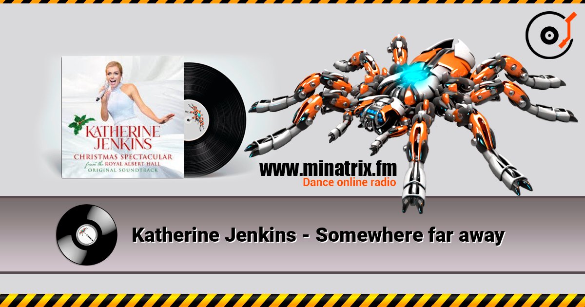 Katherine Jenkins - Somewhere far away listen online in high quality | Minatrix.FM