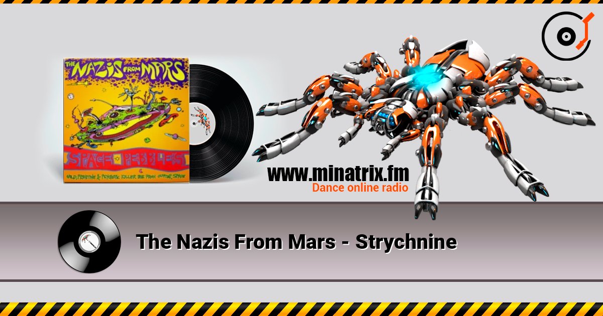 The Nazis From Mars - Strychnine listen online in high quality | Minatrix.FM