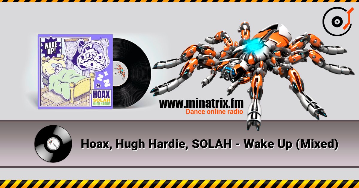 Hoax, Hugh Hardie, SOLAH - Wake Up (Mixed) listen online in high quality | Minatrix.FM