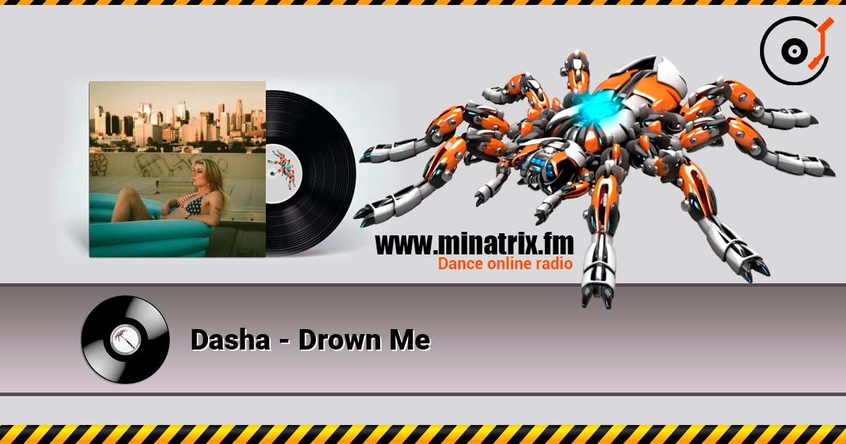 Dasha - Drown Me listen online in high quality | Minatrix.FM