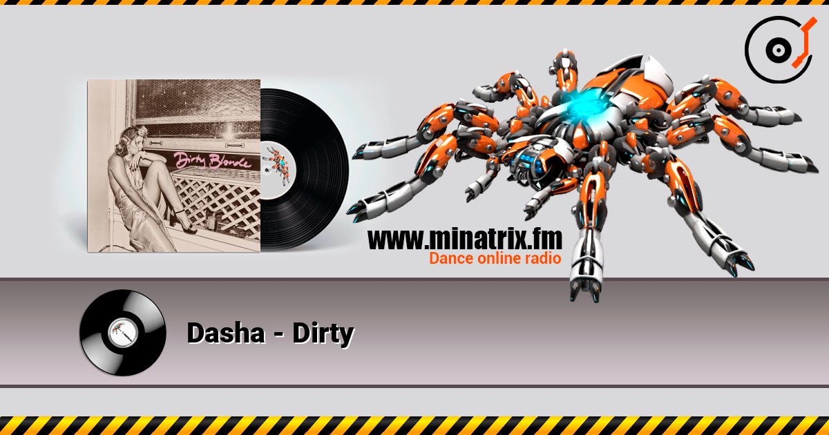 Dasha - Dirty listen online in high quality | Minatrix.FM
