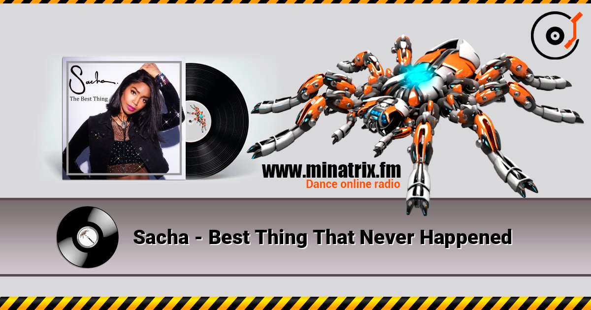 Sacha - Best Thing That Never Happened listen online in high quality | Minatrix.FM