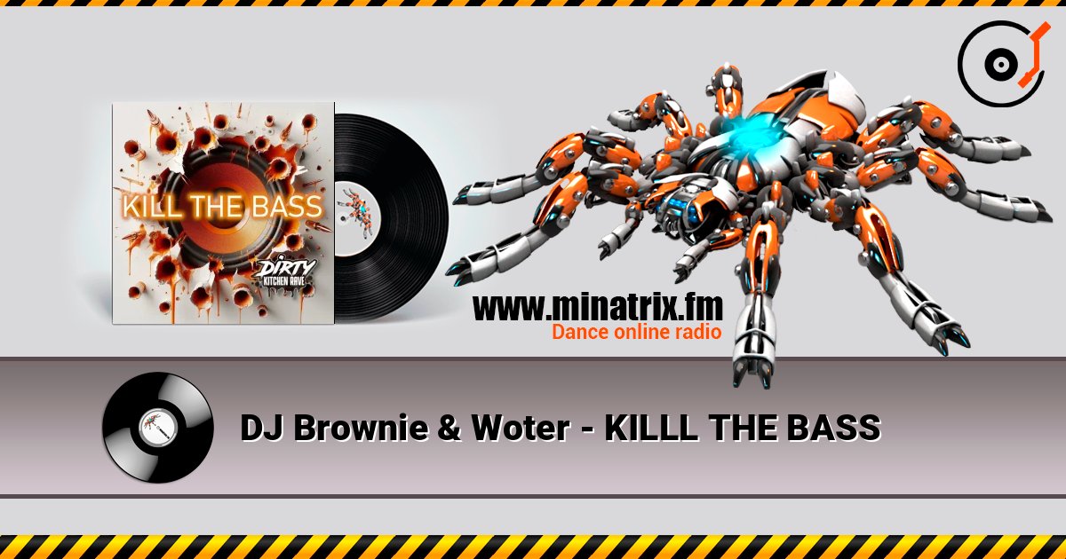DJ Brownie & Woter - KILLL THE BASS listen online in high quality | Minatrix.FM