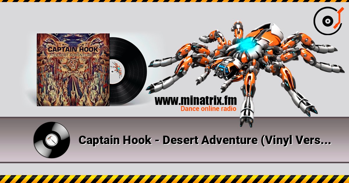 Captain Hook - Desert Adventure (Vinyl Version) listen online in high quality | Minatrix.FM
