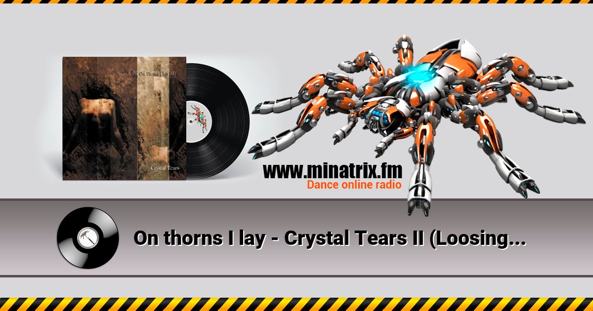 On thorns I lay - Crystal Tears II (Loosing Her) Listen online and download MP3