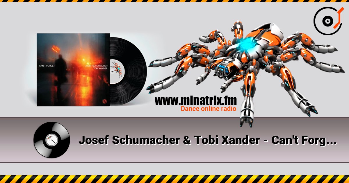 Josef Schumacher & Tobi Xander - Can't Forget listen online in high quality | Minatrix.FM