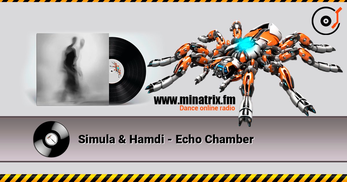 Simula & Hamdi - Echo Chamber listen online in high quality | Minatrix.FM