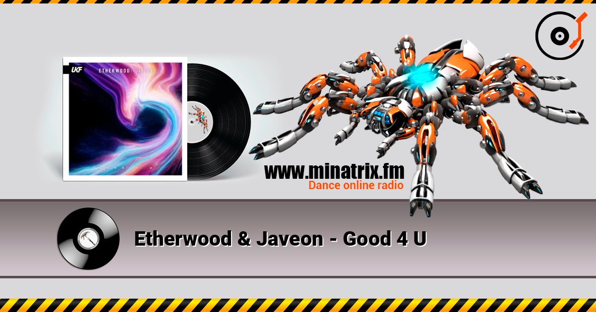 Etherwood & Javeon - Good 4 U listen online in high quality | Minatrix.FM