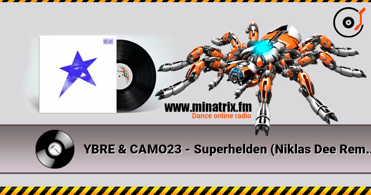 YBRE & CAMO23 - Superhelden (Niklas Dee Remix) listen online in high quality | Minatrix.FM