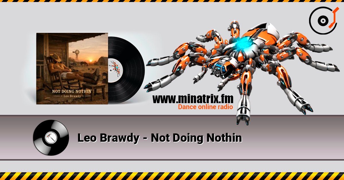 Leo Brawdy - Not Doing Nothin listen online in high quality | Minatrix.FM