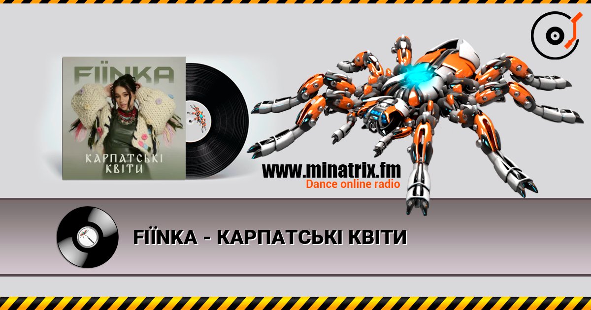FIЇNKA - КАРПАТСЬКІ КВІТИ listen online in high quality | Minatrix.FM