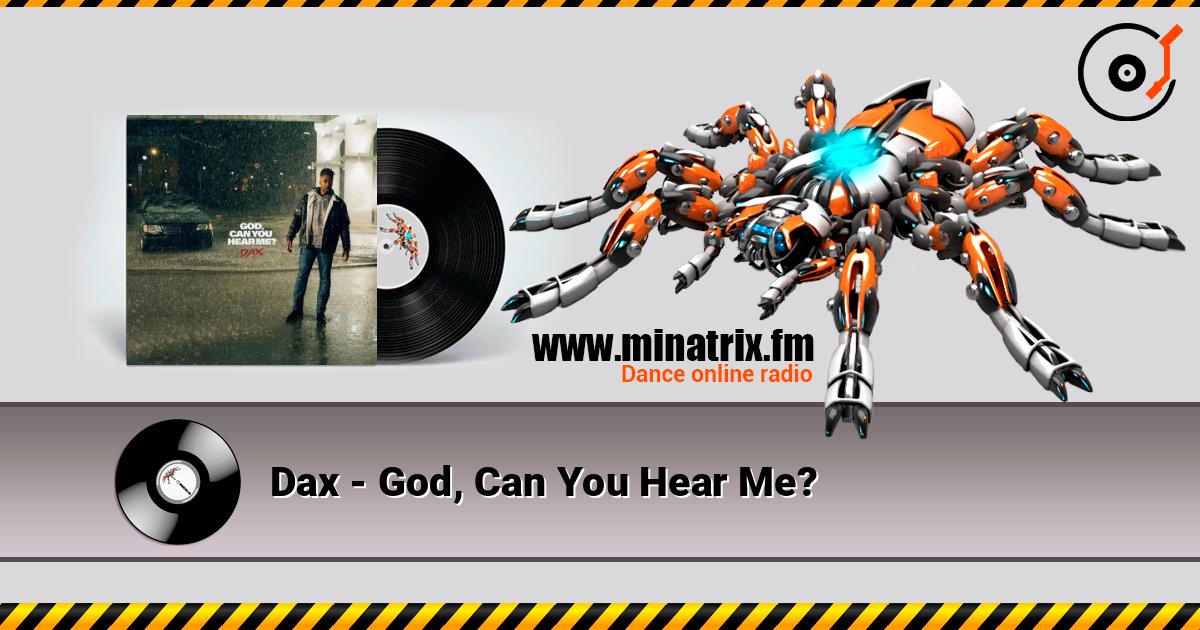 Dax - God, Can You Hear Me? listen online in high quality | Minatrix.FM