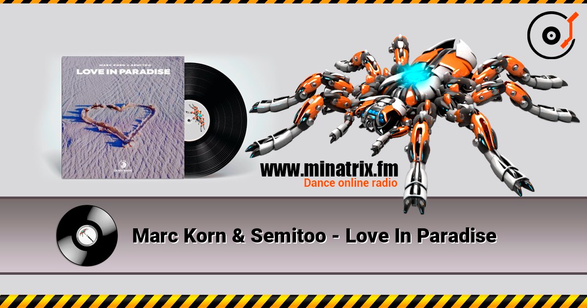 Marc Korn & Semitoo - Love In Paradise listen online in high quality | Minatrix.FM