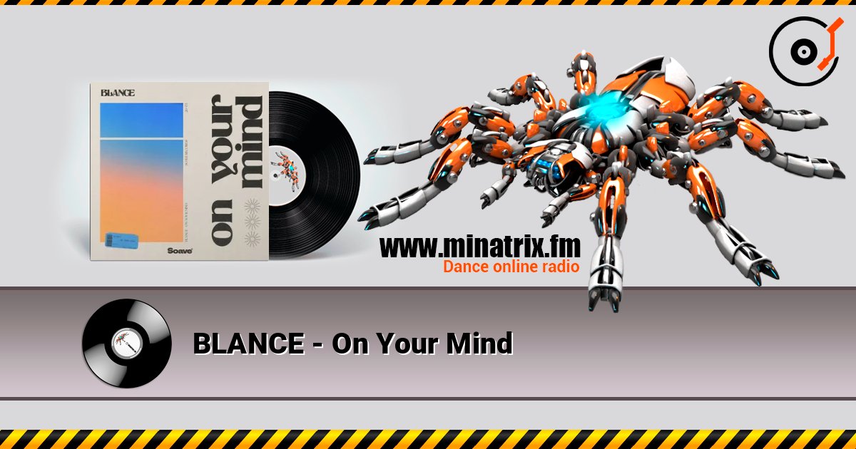 BLANCE - On Your Mind listen online in high quality | Minatrix.FM
