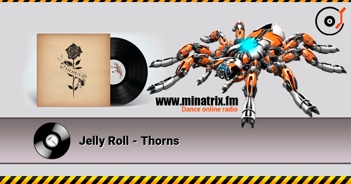 Jelly Roll - Thorns listen online in high quality | Minatrix.FM