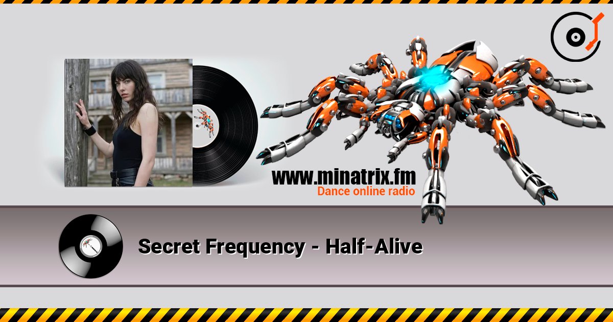 Secret Frequency - Half-Alive listen online in high quality | Minatrix.FM