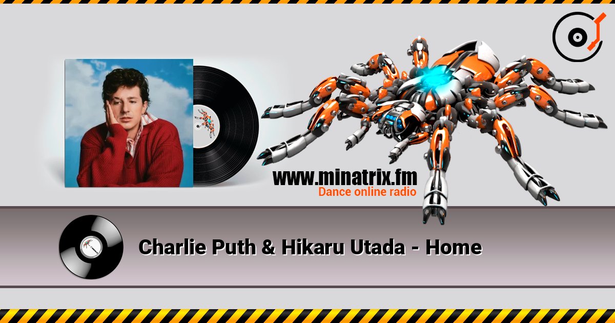 Charlie Puth & Hikaru Utada - Home listen online in high quality | Minatrix.FM