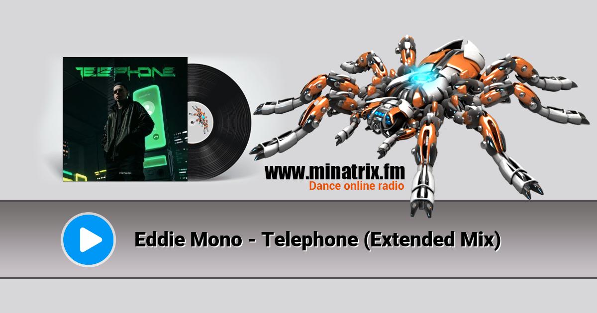 Eddie Mono - Telephone (Extended Mix) Listen online and download MP3