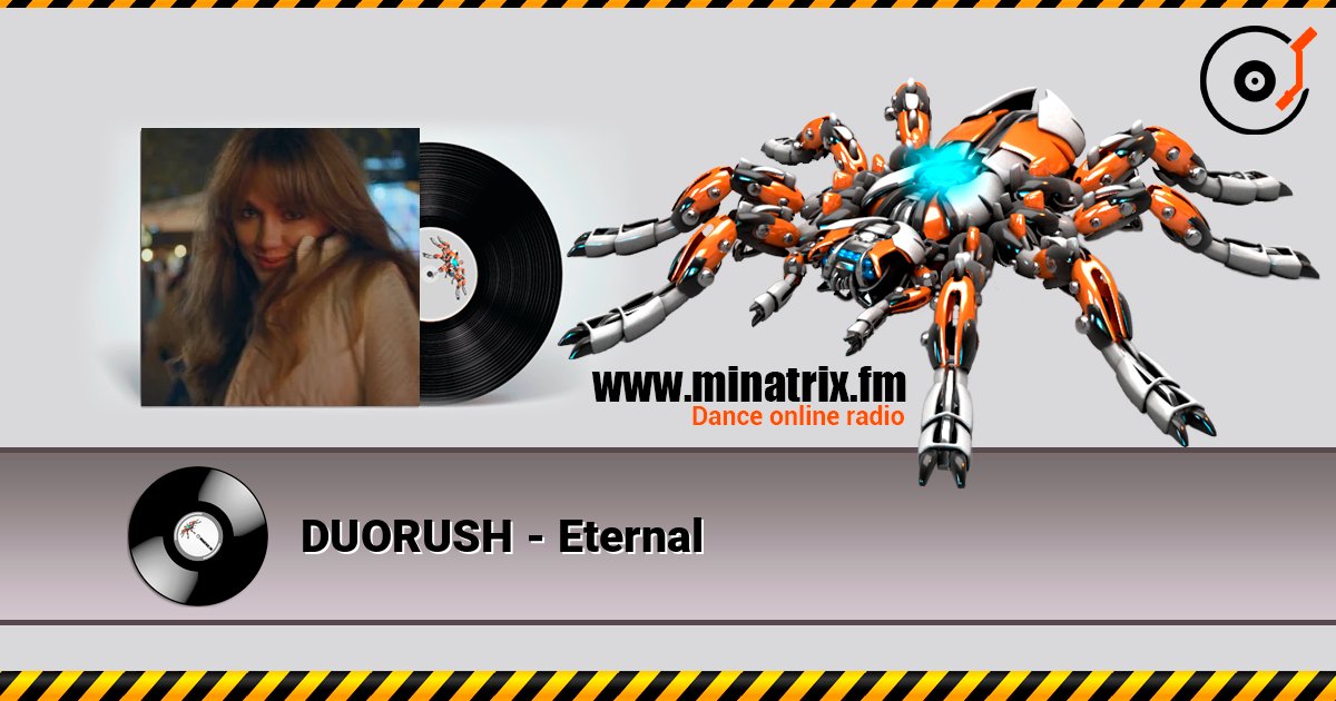 DUORUSH - Eternal listen online in high quality | Minatrix.FM