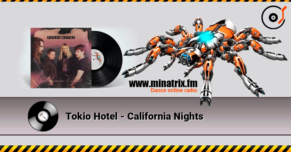 Tokio Hotel - California Nights listen online in high quality | Minatrix.FM