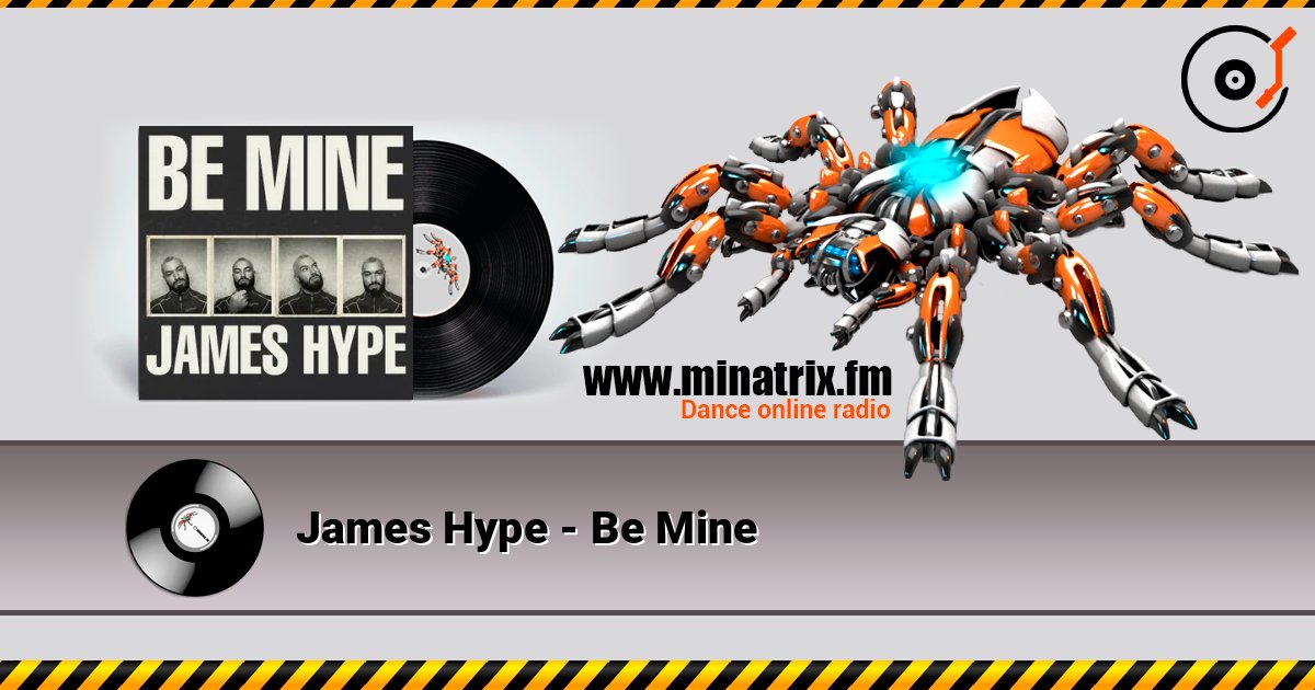 James Hype - Be Mine слухати онлайн у високій якості | Minatrix.FM