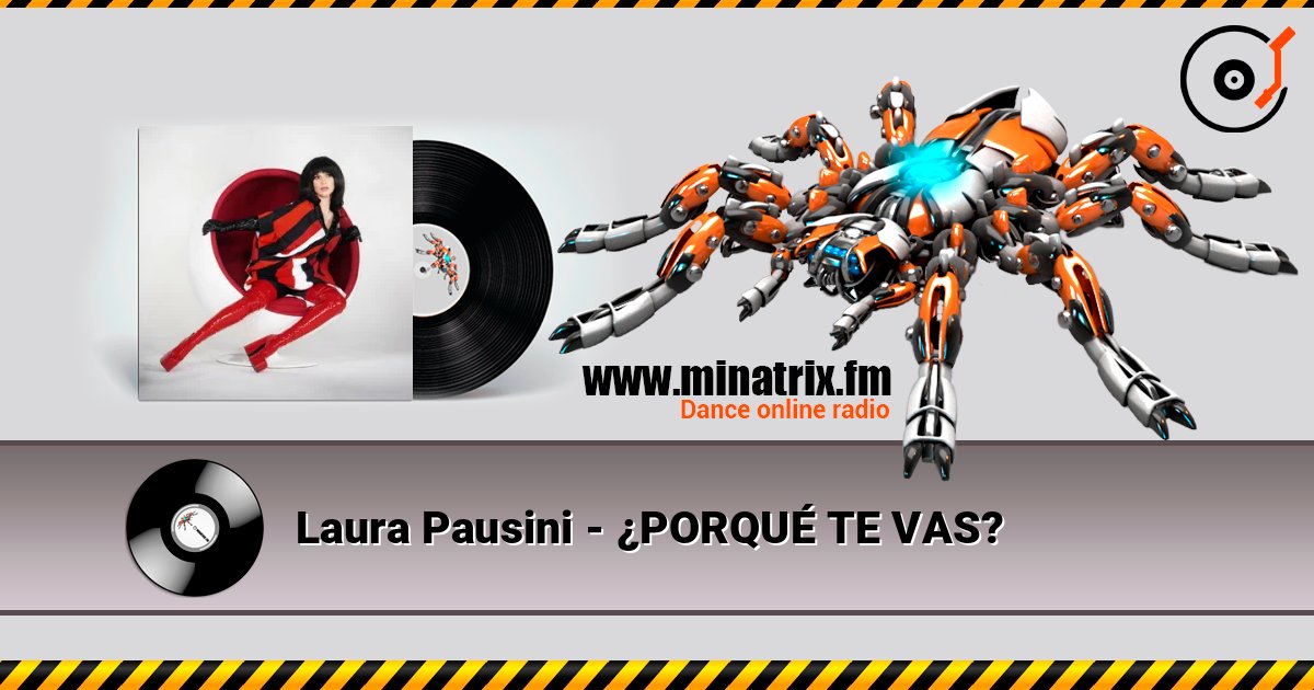 Laura Pausini - ¿PORQUÉ TE VAS? listen online in high quality | Minatrix.FM