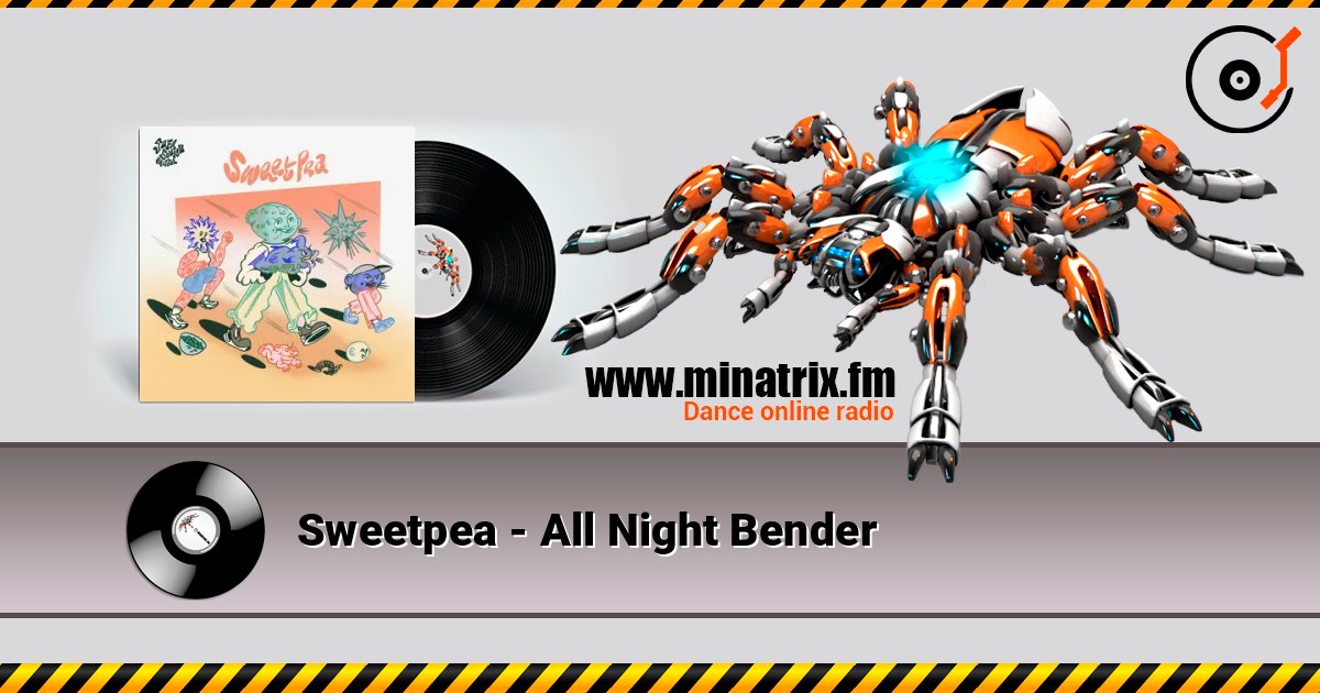 Sweetpea - All Night Bender listen online in high quality | Minatrix.FM