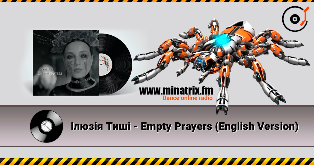 Ілюзія Тиші - Empty Prayers (English Version) listen online in high quality | Minatrix.FM