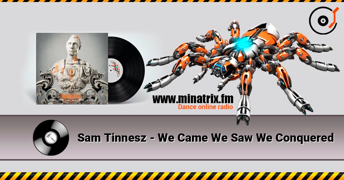 Sam Tinnesz - We Came We Saw We Conquered слухати онлайн у високій якості | Minatrix.FM