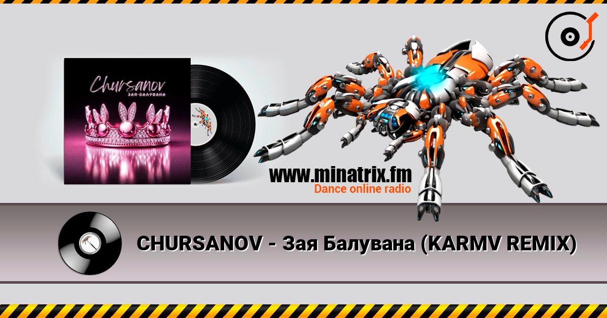 CHURSANOV - Зая Балувана (KARMV REMIX) listen online in high quality | Minatrix.FM
