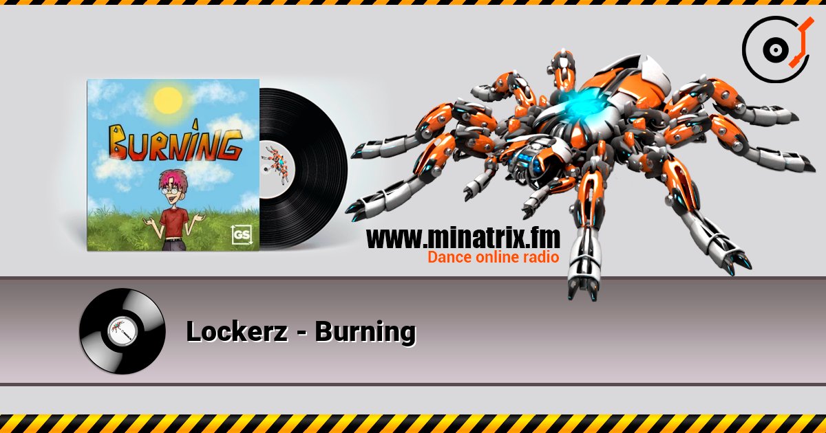 Lockerz - Burning listen online in high quality | Minatrix.FM