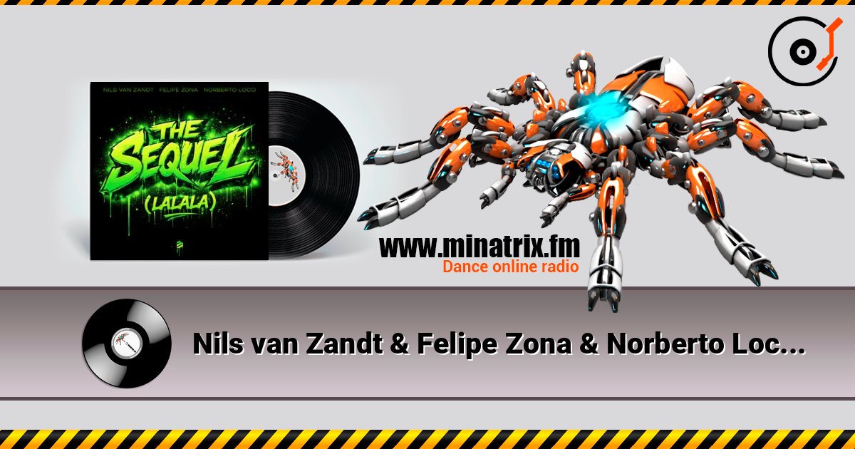Nils van Zandt & Felipe Zona & Norberto Loco - The Sequel (Lalala) listen online in high quality | Minatrix.FM