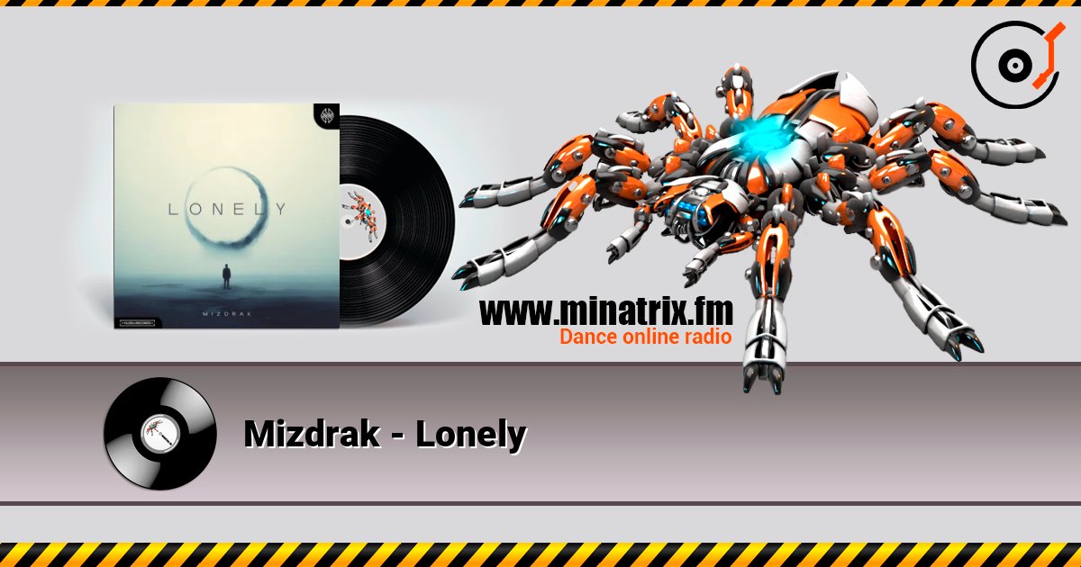 Mizdrak - Lonely listen online in high quality | Minatrix.FM