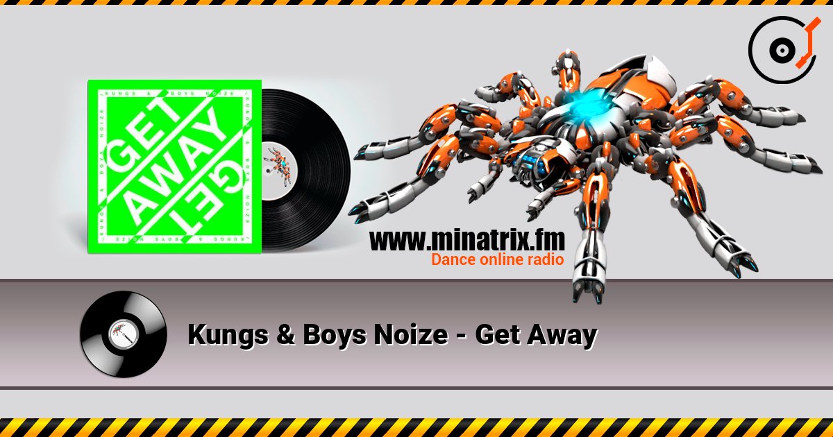 Kungs & Boys Noize - Get Away listen online in high quality | Minatrix.FM
