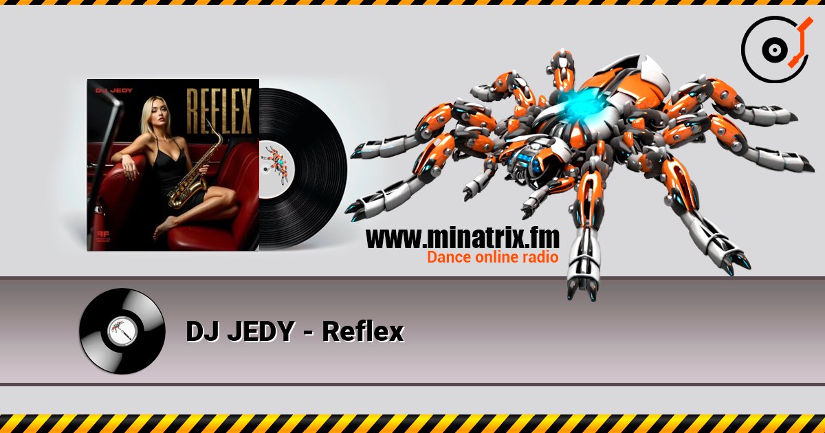 DJ JEDY - Reflex listen online in high quality | Minatrix.FM