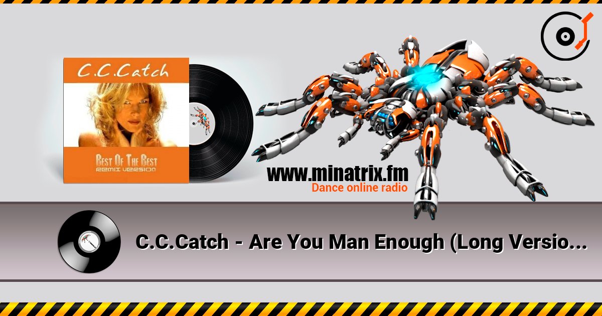 C.C.Catch - Are You Man Enough (Long Version Muscle Mix) listen online in high quality | Minatrix.FM