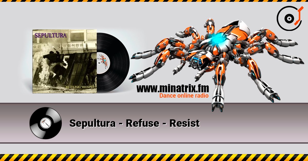 Sepultura - Refuse - Resist слухати онлайн у високій якості | Minatrix.FM