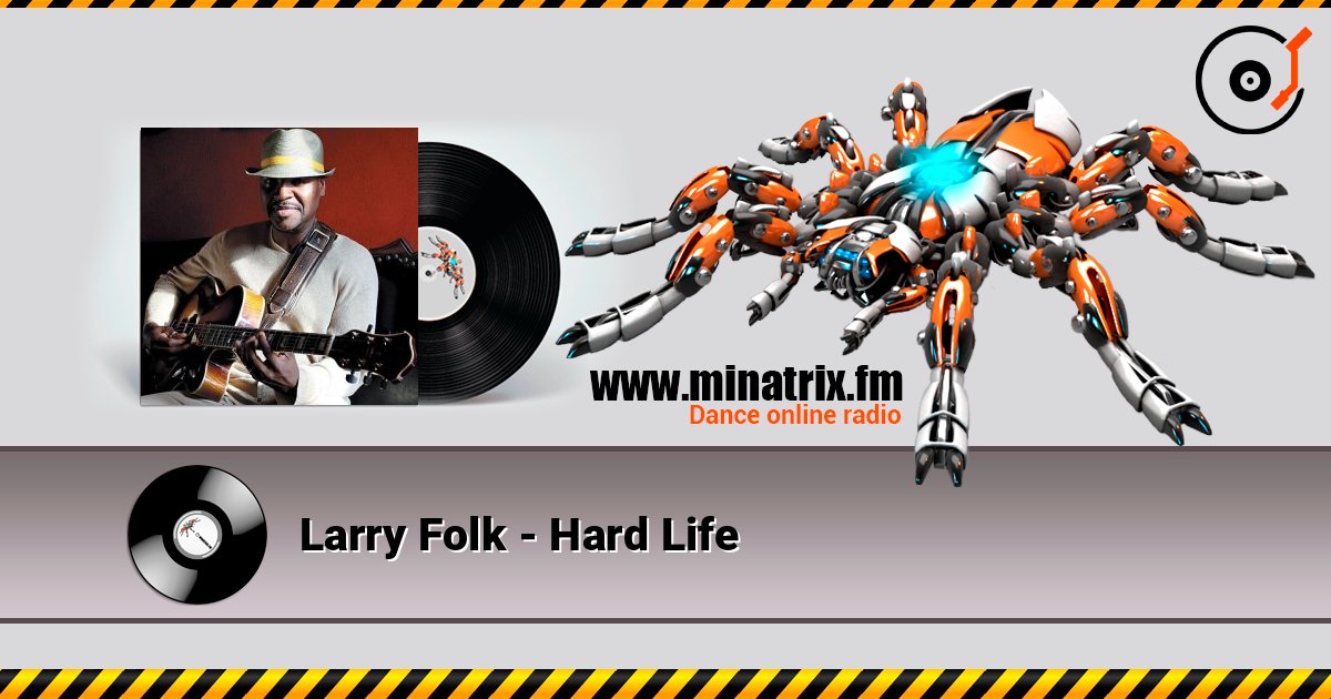 Larry Folk - Hard Life слухати онлайн у високій якості | Minatrix.FM