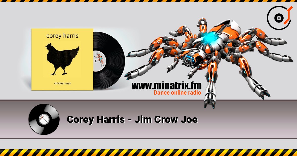 Corey Harris - Jim Crow Joe слухати онлайн у високій якості | Minatrix.FM