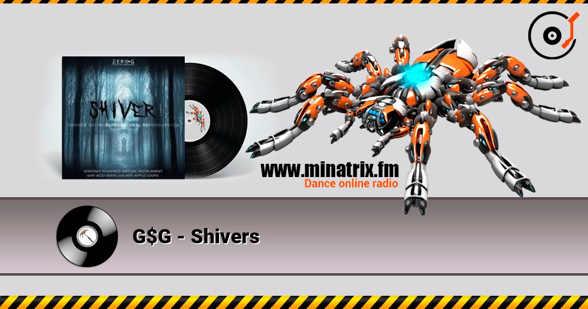 G$G - Shivers listen online in high quality | Minatrix.FM