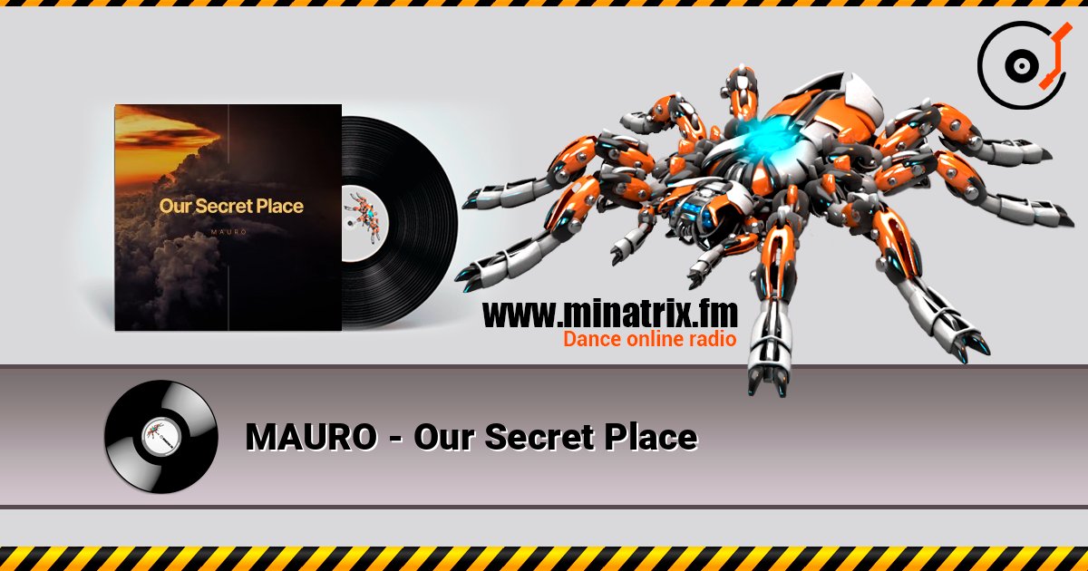 MAURO - Our Secret Place слухати онлайн у високій якості | Minatrix.FM
