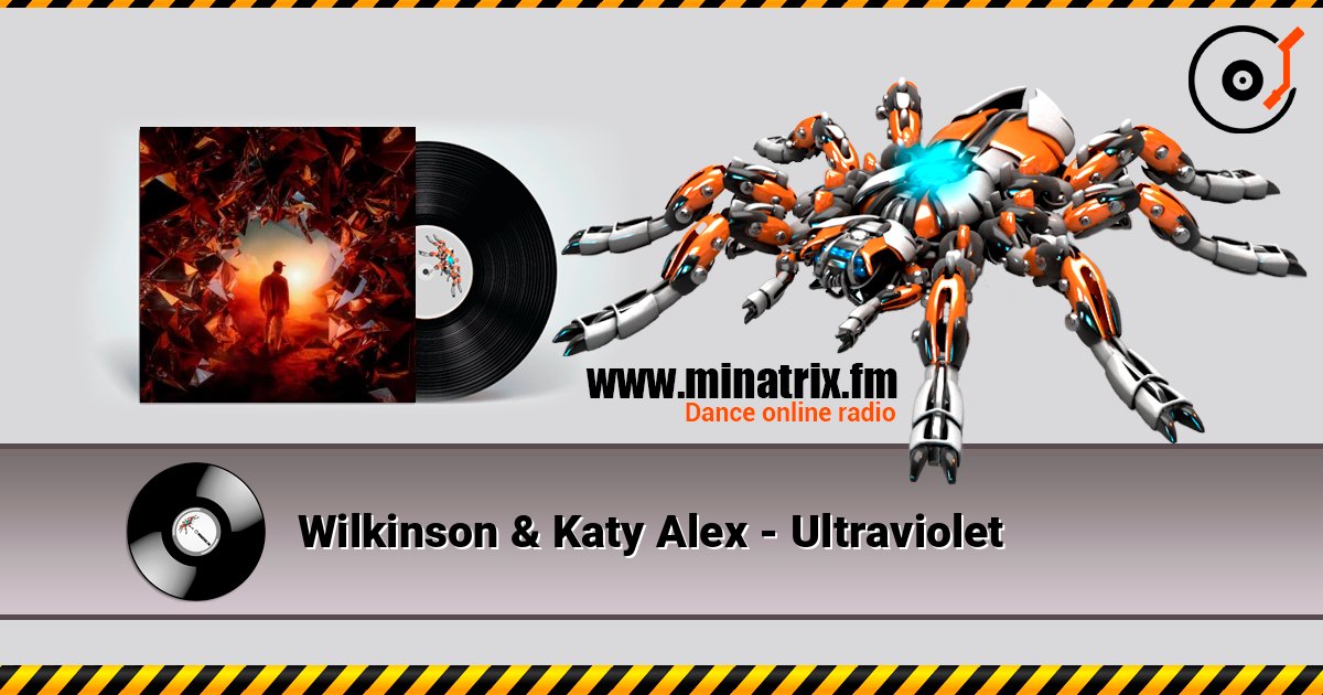 Wilkinson & Katy Alex - Ultraviolet listen online in high quality | Minatrix.FM