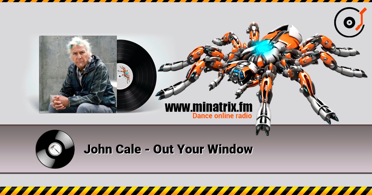John Cale - Out Your Window listen online in high quality | Minatrix.FM