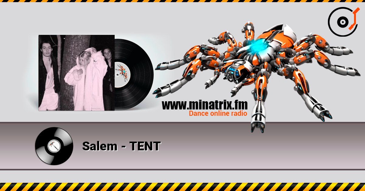 Salem - TENT listen online in high quality | Minatrix.FM