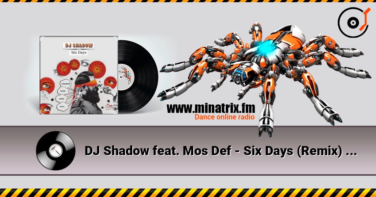 DJ Shadow feat. Mos Def - Six Days (Remix) (OST Форсаж 7) listen online in high quality | Minatrix.FM