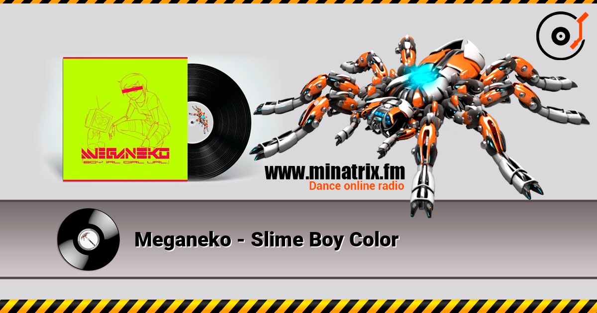 Meganeko - Slime Boy Color listen online in high quality | Minatrix.FM