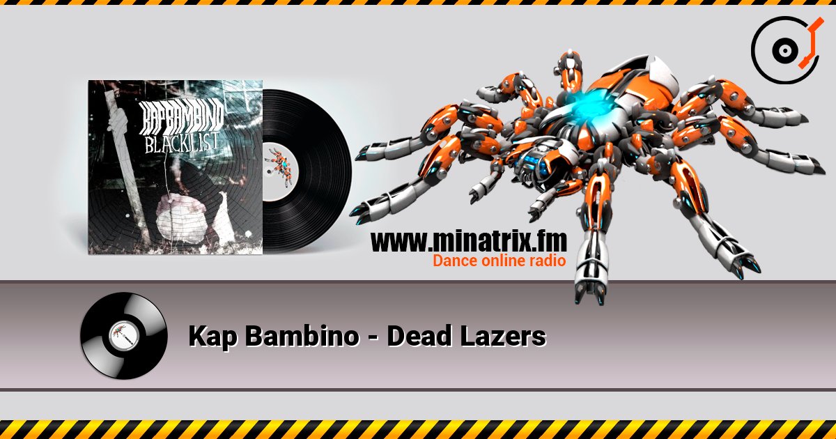 Kap Bambino - Dead Lazers listen online in high quality | Minatrix.FM